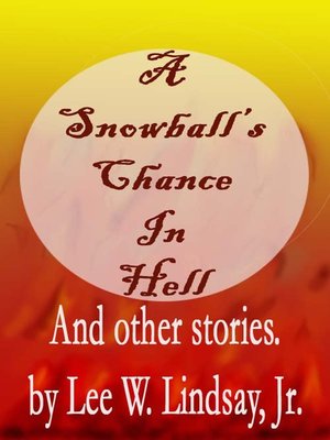 cover image of A Snowball's Chance in Hell and Other Stories.